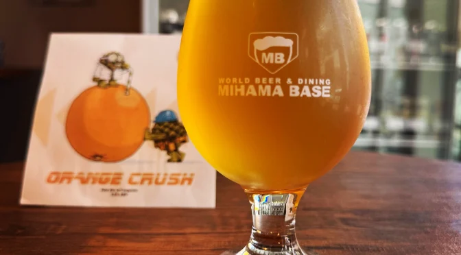【幕張】West Coast Brewing　Orange Crush開栓！！